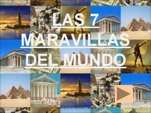 LAS 7 MARAVILLAS DEL MUNDO Esmeralda Montesinos Cabrera