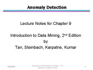 Anomaly Detection Lecture Notes for Chapter 9 Introduction