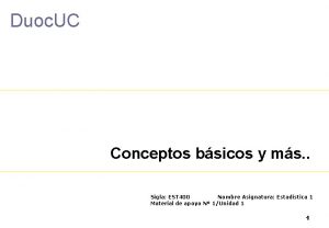 Duoc UC Estadstica Unidad I Conceptos bsicos y