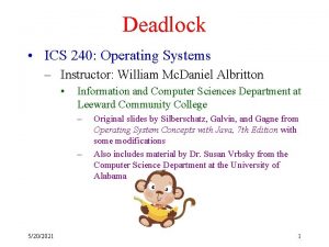 Deadlock ICS 240 Operating Systems Instructor William Mc