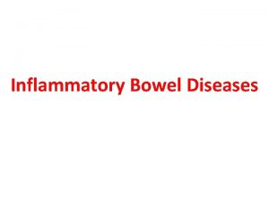 Inflammatory Bowel Diseases Ulcerative Colitis Crohns disease Are