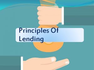 Principles Of Lending Principles of Lending 1 Safety