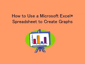 How to Use a Microsoft Excel Spreadsheet to