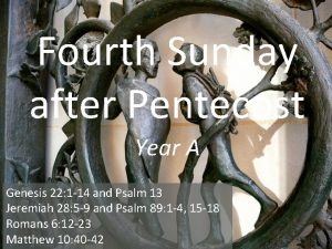Fourth Sunday after Pentecost Year A Genesis 22