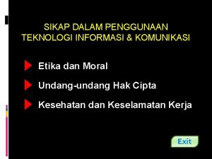 SIKAP DALAM PENGGUNAAN TEKNOLOGI INFORMASI KOMUNIKASI Etika dan