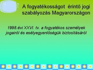 A fogyatkossgot rint jogi szablyozs Magyarorszgon 1998 vi