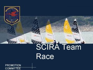 SCIRA Team Race PROMOTION COMMITTEE SCIRA Team Race