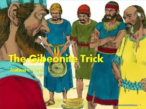 The gibeonites tricked the israelites at