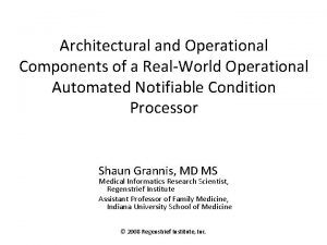 Architectural and Operational Components of a RealWorld Operational