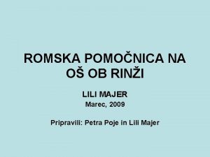 ROMSKA POMONICA NA O OB RINI LILI MAJER