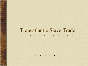 Transatlantic Slave Trade African Diaspora Definition The forced