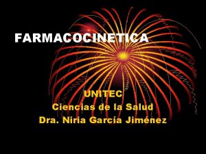 FARMACOCINETICA UNITEC Ciencias de la Salud Dra Niria