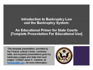 Introduction to Bankruptcy Law and the Bankruptcy System