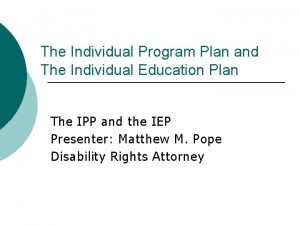 The Individual Program Plan and The Individual Education