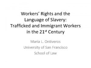 Workers Rights and the Language of Slavery Trafficked