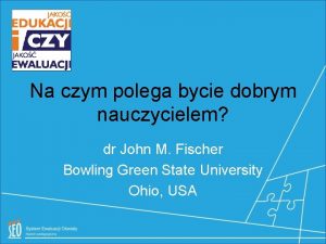 Na czym polega bycie dobrym nauczycielem dr John