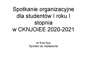 Spotkanie organizacyjne dla studentw I roku I stopnia