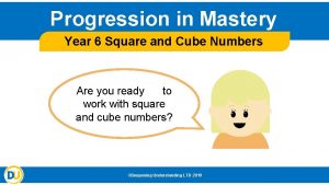 Progression in Mastery Year 6 Square and Cube