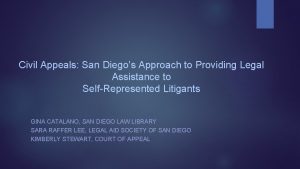 Civil Appeals San Diegos Approach to Providing Legal