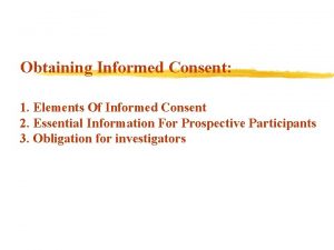 Obtaining Informed Consent 1 Elements Of Informed Consent