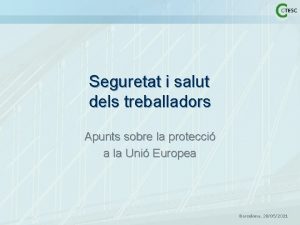 Seguretat i salut dels treballadors Apunts sobre la