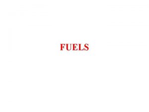 FUELS Producer Gas Producer gas is a mixture