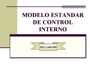 MODELO ESTANDAR DE CONTROL INTERNO MECI 1000 2005