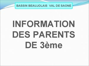 BASSIN BEAUJOLAIS VAL DE SAONE INFORMATION DES PARENTS