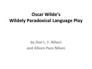 Oscar Wildes Wildely Paradoxical Language Play by Don
