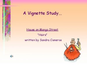 The house on mango street hairs vignette