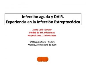 Infeccin aguda y DAIR Experiencia en la Infeccin