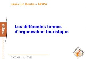JeanLuc Boulin MOPA Les diffrentes formes dorganisation touristique
