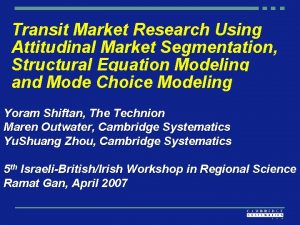Transit Market Research Using Attitudinal Market Segmentation Structural