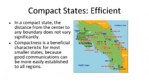 Compact States Efficient In a compact state the