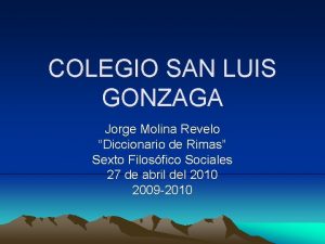 COLEGIO SAN LUIS GONZAGA Jorge Molina Revelo Diccionario