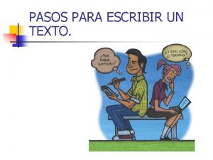 PASOS PARA ESCRIBIR UN TEXTO 1 PENSAR n