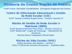 Diretoria de Ensino Regio de Osasco Prof Irene