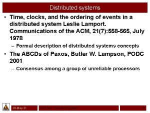 Distributed systems Time clocks and the ordering of