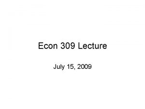 Econ 309 Lecture July 15 2009 Schumpeter on