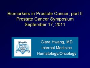 Biomarkers in Prostate Cancer part II Prostate Cancer