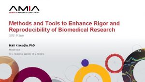 Methods and Tools to Enhance Rigor and Reproducibility