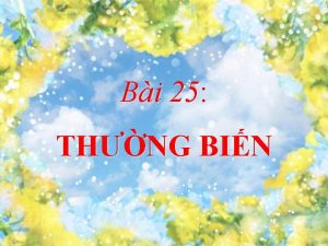 Bi 25 THNG BIN KIEM TRA BAI CU