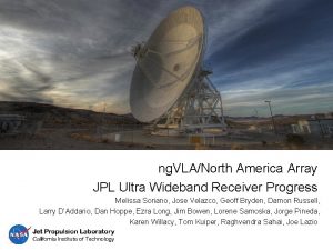 ng VLANorth America Array JPL Ultra Wideband Receiver