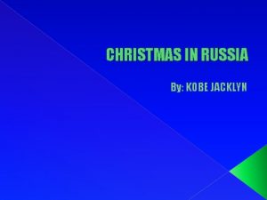 CHRISTMAS IN RUSSIA By KOBE JACKLYN FLAG OF