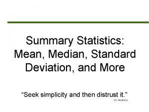 Summary Statistics Mean Median Standard Deviation and More