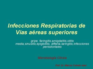 Infecciones Respiratorias de Vas areas superiores gripe faringitis