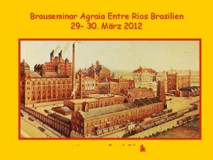 Brauseminar Agraia Entre Rios Brasilien 29 30 Mrz