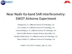 SWOT Near Nadir Kaband SAR Interferometry SWOT Airborne