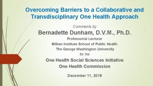 Overcoming Barriers to a Collaborative and Transdisciplinary One