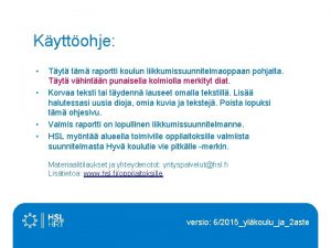 Kyttohje Tyt tm raportti koulun liikkumissuunnitelmaoppaan pohjalta Tyt